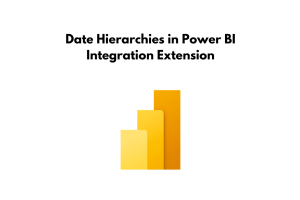 An image showing the Power BI logo with the text "Date Hierarchies in Power BI Integration Extension.