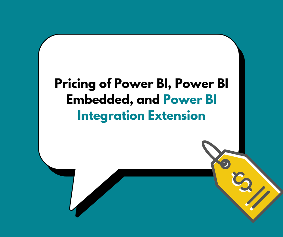 A graphic illustrating the pricing options for Power BI, Power BI Embedded, and Power BI Integration Extension, with a price tag symbol highlighting costs.